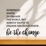 Muur-deursticker Badkamer- Be The Change 